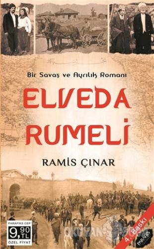 Elveda Rumeli - Savaş ve Ayrılık Romanı - Ramis Çınar - Parafiks Yayın