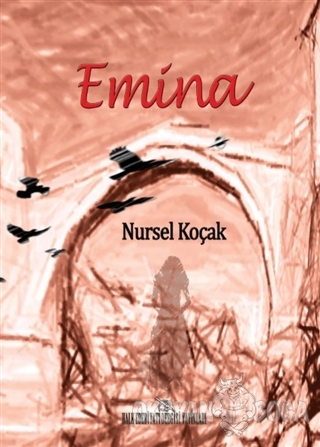 Emina - Nursel Koçak - Halk Edebiyatı Dergisi Yayınları