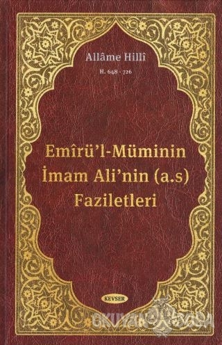 Emirü'l-Müminin İmam Ali'nin (a.s) Faziletleri (Ciltli) - Allame Hilli