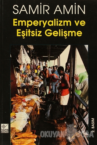 Emperyalizm ve Eşitsiz Gelişme - Samir Amin - Kaynak Yayınları