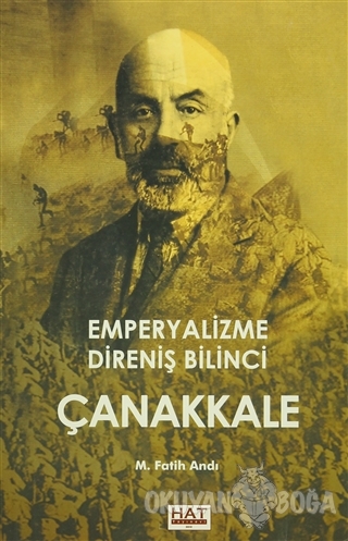 Emperyalizme Direniş Bilinci Çanakkale - M. Fatih Andı - Hat Yayınevi