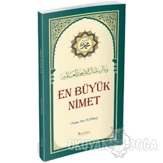 En Büyük Nimet - Osman Nuri Topbaş - Yüzakı Yayıncılık