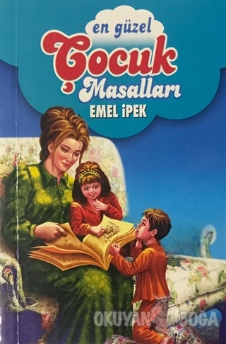 En Güzel Çocuk Masalları - Emel İpek - Karanfil Yayınları