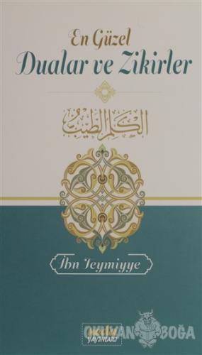 En Güzel Dualar ve Zikirler - Şeyhül İslam İbn Teymiyye - Neda Yayınla