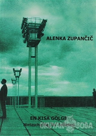 En Kısa Gölge - Alenka Zupancic - Encore Yayınları