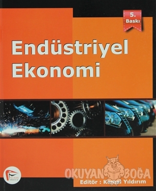Endüstriyel Ekonomi - Kemal Yıldırım - Pelikan Tıp Teknik Yayıncılık