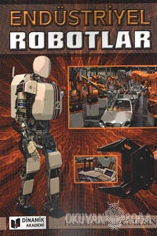 Endüstriyel Robotlar - Mahmut Gülesin - Dinamik Akademi - Akademik Kit