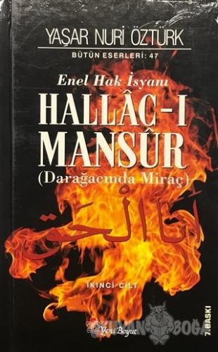 Enel Hak İsyanı Hallac-ı Mansur 2. Cilt (Ciltli) - Yaşar Nuri Öztürk -