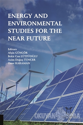 Energy and Environmental Studies for the Near Future - Afşin Güngör - 
