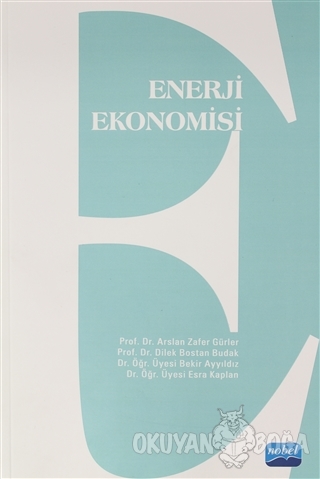 Enerji Ekonomisi - Arslan Zafer Gürler - Nobel Akademik Yayıncılık