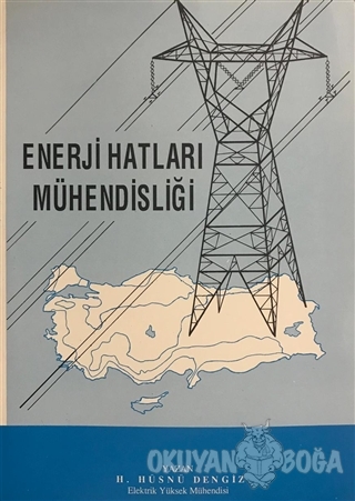 Enerji Hatları Mühendisliği - H. Hüsnü Dengiz - Yazarın Kendi Yayını -