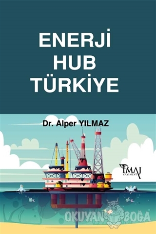Enerji Hub Türkiye - Alper Yılmaz - İmaj Yayıncılık