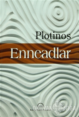 Enneadlar - Plotinus - Ruh ve Madde Yayınları
