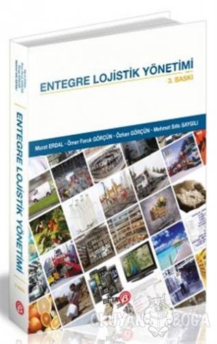 Entegre Lojistik Yönetimi - Murat Erdal - Beta Yayınevi