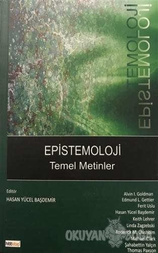 Epistemoloji - Temel Metinler - Kolektif - Hititkitap Yayınevi