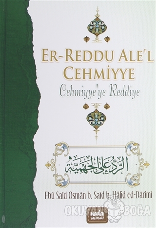Er-Reddu Ale'l Cehmiyye - Cehmiyye'ye Reddiye (Ciltli) - Ebu Said Osma