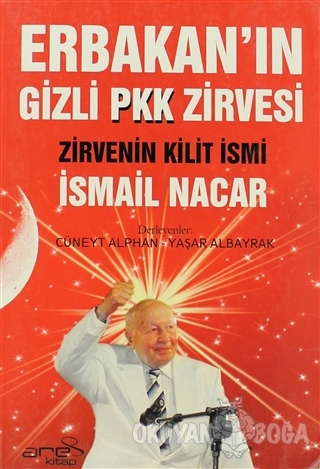 Erbakanın Gizli Pkk Zirvesi - İsmail Nacar - Ares Yayınları