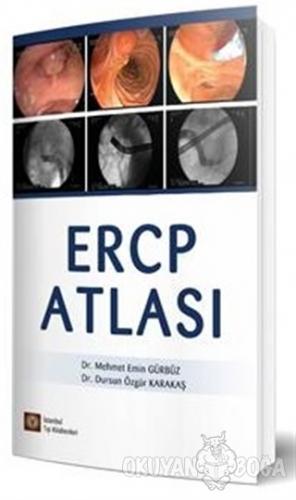 ERCP Atlası - Mehmet Emin Gürbüz - İstanbul Tıp Kitabevi