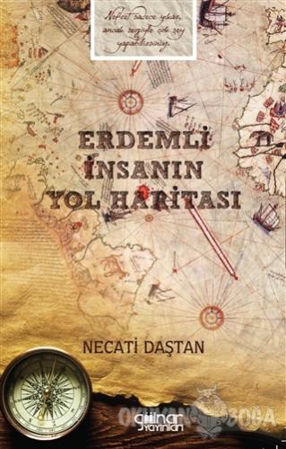 Erdemli İnsanın Yol Haritası - Necati Daştan - Gülnar Yayınları