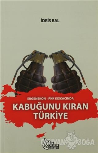 Ergenekon-PKK Kıskacında Kabuğunu Kıran Türkiye - İdris Bal - Lalezar 
