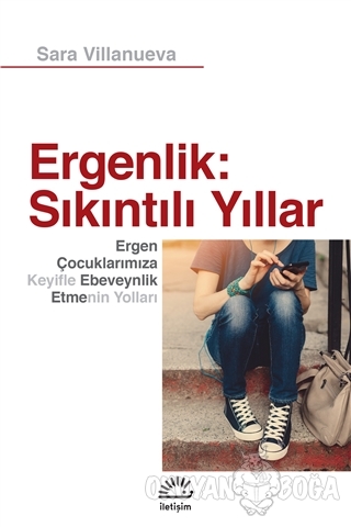 Ergenlik: Sıkıntılı Yıllar
