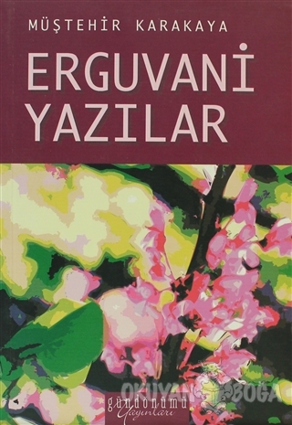 Erguvani Yazılar - Müştehir Karakaya - Gündönümü Yayınları