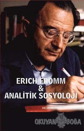 Erich Fromm - Analitik Sosyoloji - Sevra Fırıncıoğulları - Serüven Kit