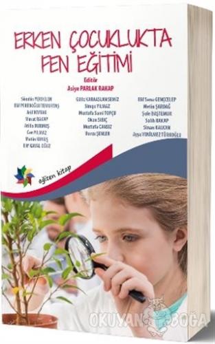 Erken Çocuklukta Fen Eğitimi - Asiye Parlak Rakap - Eğiten Kitap