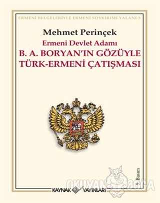 Ermeni Devlet Adamı B. A. Boryan'ın Gözüyle Türk-Ermeni Çatışması