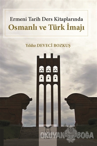 Ermeni Tarih Ders Kitaplarında Osmanlı ve Türk İmajı - Yıldız Deveci B
