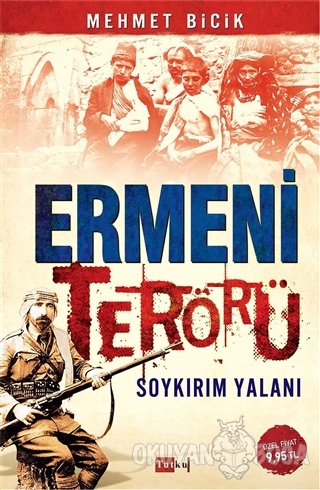 Ermeni Terörü Soykırım Yalanı - Mehmet Bicik - Tutku Yayınevi