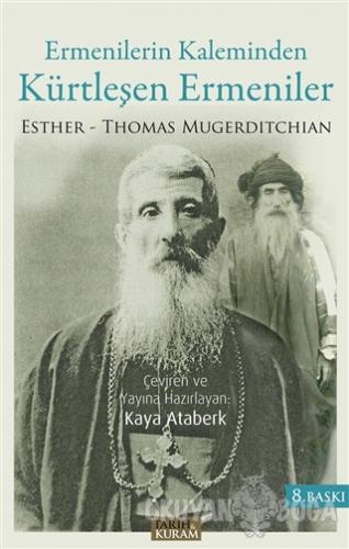 Ermenilerin Kaleminden Kürtleşen Ermeniler - Thomas Esther Mugerditchi