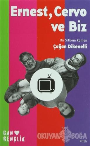Ernest, Cervo ve Biz - Çağan Dikenelli - Can Gençlik Yayınları