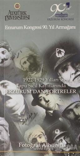 Erzurum Kongresi 90. Yıl Armağanı 1922-1929 Yılları Tapu Sicil Kayıtla