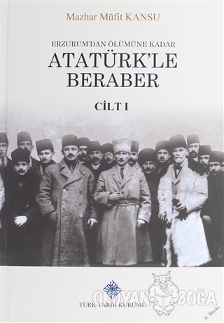 Erzurum'dan Ölümüne Kadar Atatürk'le Beraber (2 Kitap Takım) (Ciltli) 