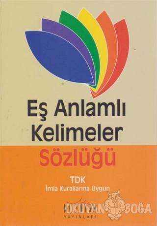 Eş Anlamlı Kelimeler Sözlüğü