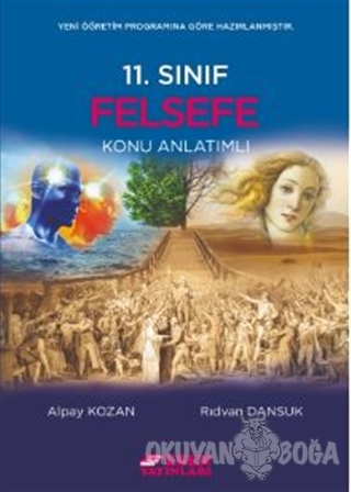 Esen 11. Sınıf Felsefe Konu Anlatımlı - Alpay Kozan - Esen Yayınları
