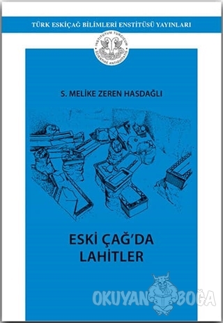 Eski Çağ'da Lahitler - S. Melike Zeren Hasdağlı - Türk Eskiçağ Bilimle