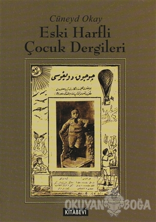 Eski Harfli Çocuk Dergileri - Cüneyd Okay - Kitabevi Yayınları