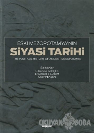 Eski Mezopotamya'nın Siyasi Tarihi - L.Gürkan Gökçek - Değişim Yayınla
