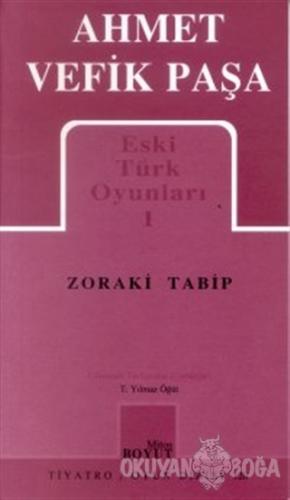 Eski Türk Oyunları 1 Zoraki Tabip - Ahmet Vefik Paşa - Mitos Boyut Yay