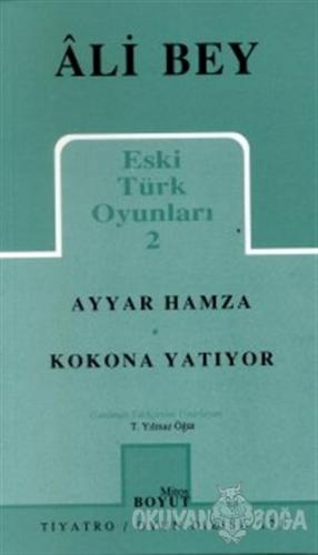 Eski Türk Oyunları 2 Ayyar Hamza / Kokona Yatıyor - Ali Bey - Mitos Bo