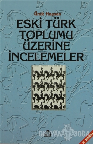 Eski Türk Toplumu Üzerine İncelemeler - Ümit Hassan - Alan Yayıncılık