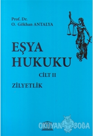 Eşya Hukuku Cilt 2 - O. Gökhan Antalya - Legal Yayıncılık