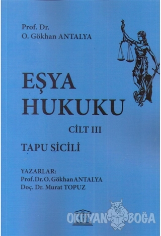Eşya Hukuku Cilt 3 - O. Gökhan Antalya - Legal Yayıncılık