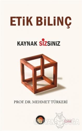Etik Bilinç - Mehmet Türkeri - Lotus Yayın Grubu