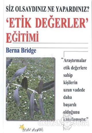 Etik Değerler Eğitimi - Berna Bridge - Beyaz Yayınları