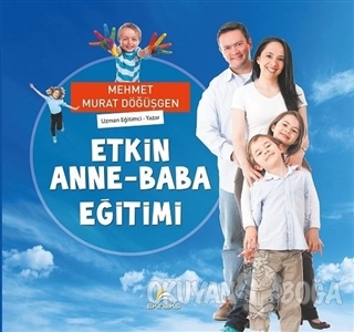 Etkin Anne - Baba Eğitimi - Mehmet Murat Döğüşgen - Ekinoks Yayın Grub