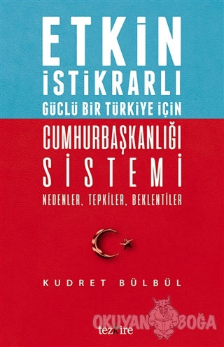 Etkin İstikrarlı Güçlü Bir Türkiye İçin Cumhurbaşkanlığı Sistemi - Kud