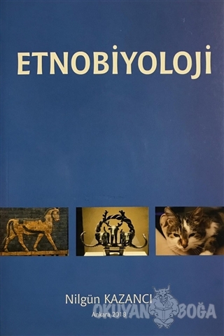 Etnobiyoloji - Nilgün Kazancı - Ürün Yayınları